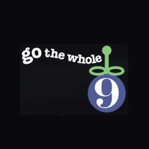 A black background with the number nine and " go the whole 9 ".